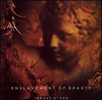 TRACES O' RED-ENSLAVEMENT OF BEAUTY