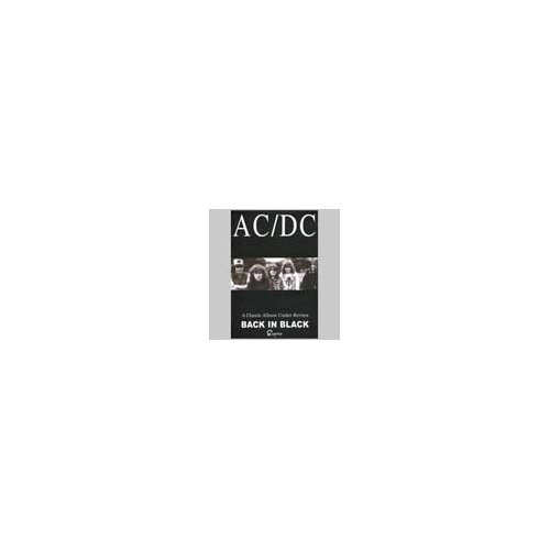 CLASSIC ALBUM UNDER REVIEW-BACK IN BLACK-AC / DC