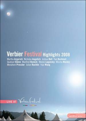2008 VERBIER FESTIVAL HIGHLIGHTS 2008-2008 VERBIER FESTIVAL HIGHLIGHTS 2008