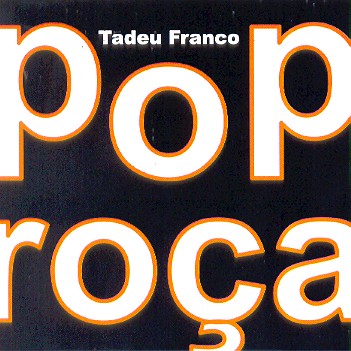 POP ROCA-TADEU FRANCO