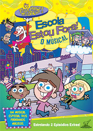 FAIRLY ODDPARENTS: SCHOOL S OUT! THE MUSICAL-ESTOU FORA! O MUSICAL PADRINHOS MAGICOS: ESCOLA