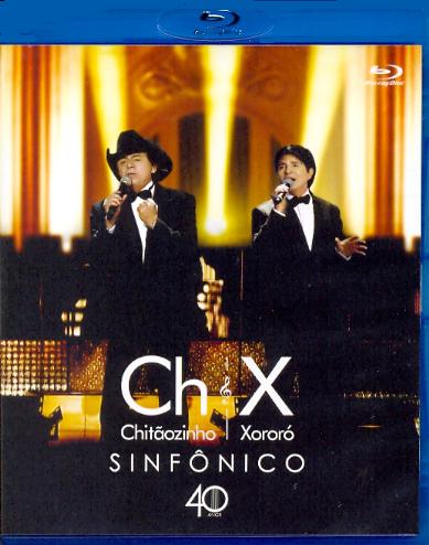 CHITAOZINHO & XORORO SINFONICO - 40 ANOS-CHITAOZINHO & XORORO