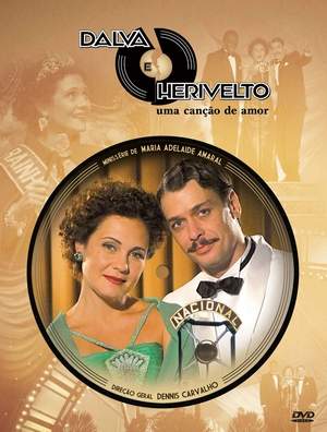 DALVA & HERIVELTO: UMA CANCAO DE AMOR (2PC) (2010-ADRIANA ESTEVES / FABIO ASSUNCAO / MARIA FERNA