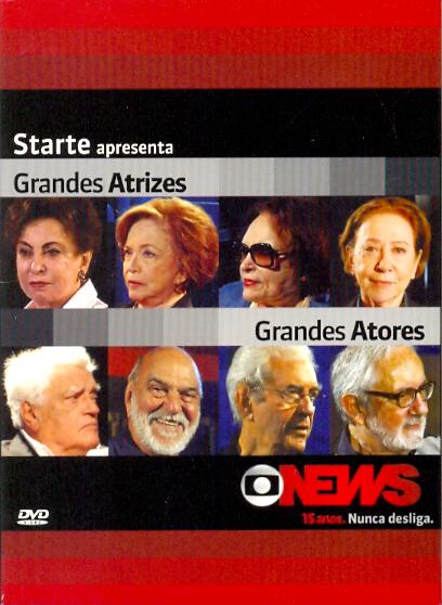GRANDES ATRIZES, GRANDES ATORES - GLOBO NEWS-BEATRIZ SEGALL / NATHALIA TIMBERG / BIBI FERRE
