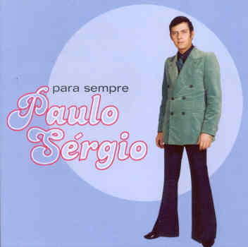 PARA SEMPRE-PAULO SERGIO