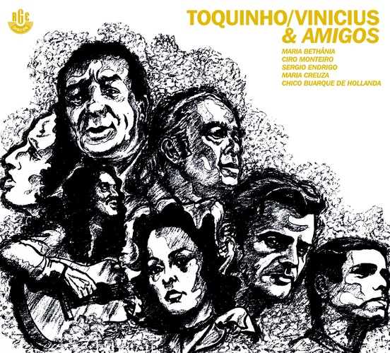 TOQUINHO, VINICIUS & AMIGOS (MARIA BETHANIA / -TOQUINHO E VINICIUS