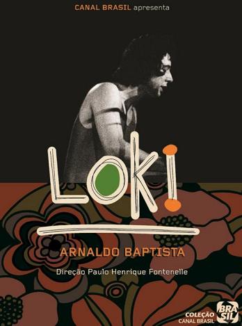 LOKI (CANAL BRASIL) (PAULO HENRIQUE FONTENELLE)-ARNALDO BAPTISTA