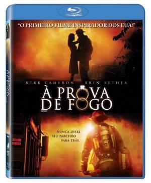 A PROVA DE FOGO - FIREPROOF (ALEX KENDRICK) (2008)-KIRK CAMERON / KEN BEVEL / ERIN BETHEA / ERI