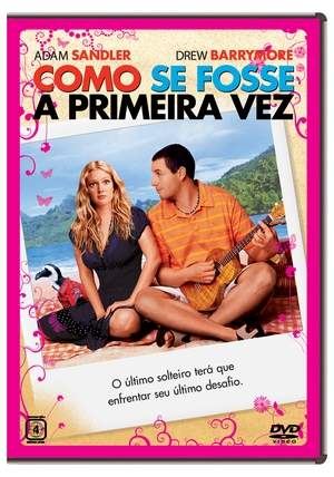 COMO SE FOSSE A PRIMEIRA VEZ - 50 FIRST DATES (200-ADAM SANDLER / DREW BARRYMORE / ROB SCHNEIDER
