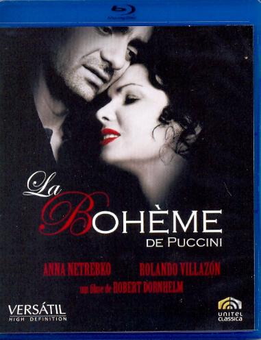LA BOHEME (ROBERT DORNHELM)-ANNA NETREBKO / ROLAND VILLAZON / PUCCINI