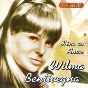 HINO AO AMOR-WILMA BENTIVEGNA