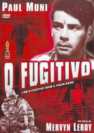 FUGITIVO - I AM A FUGITIVE FROM A CHAIN GANG (1932-FUGITIVO - I AM A FUGITIVE FROM A CHAIN GANG (1932