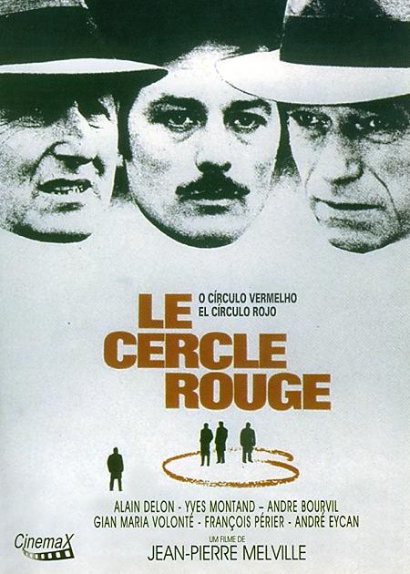 CIRCULO VERMELHO - LE CERCLE ROUGE (JEAN-PIERRE ME-ALAIN DELON / YVES MONTAND / ANDRE BOURVIL / 