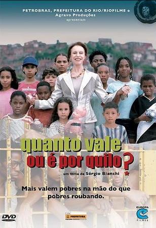 QUANTO VALE OU E POR QUILO? (SERGIO BIANCHI) (2005-ARICLE PEREZ / ZEZE MOTTA / LAZARO RAMOS / J