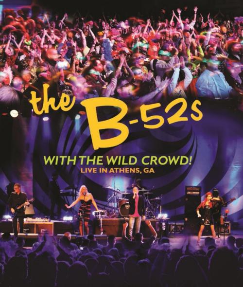 B-52 S WITH THE WILD CROWD - LIVE IN ATHENS, GA-B-52 S
