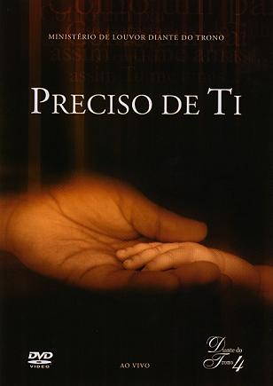 PRECISO DE TI (DIANTE DO TRONO 4)-DIANTE DO TRONO