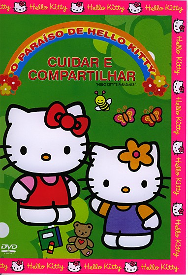 PARAISO DE HELLO KITTY : CUIDAR & COMPARTILHAR-PARAISO DE HELLO KITTY : CUIDAR & COMPARTILHAR