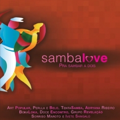 SAMBA LOVE - PRA SAMBAR A DOIS-ART POPULAR / PERLLA / BELO / SORRISO 
