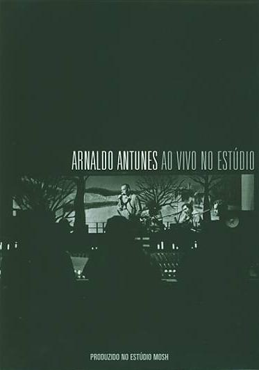 ARNALDO ANTUNES - AO VIVO NO ESTUDIO-ARNALDO ANTUNES
