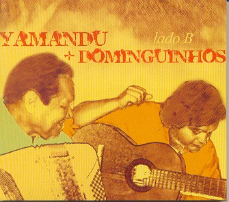 YAMANDU + DOMINGUINHOS - LADO B (DIGIPACK)-YAMANDU COSTA & DOMINGUINHOS