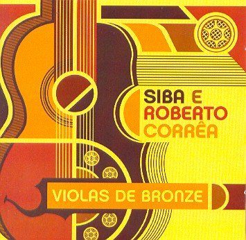 VIOLAS DE BRONZE-ROBERTO CORREA / SIBA