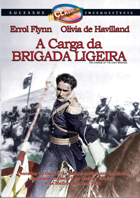 CARGA DA BRIGADA LIGEIRA - CHARGE OF THE LIGHT BRI-ERROL FLYNN / OLIVIA DE HAVILLAND / NIGEL BRUC