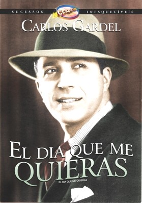 CARLOS GARDEL : EL DIA QUE ME QUIERAS (1935)-CARLOS GARDEL / RITA MORENO / TITO LUSIARDO