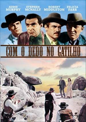COM O DEDO NO GATILHO - HELL BENT FOR LEATHER (196-AUDIE MURPHY / STEPHEN MCNALLY / ROBERT MIDDLE