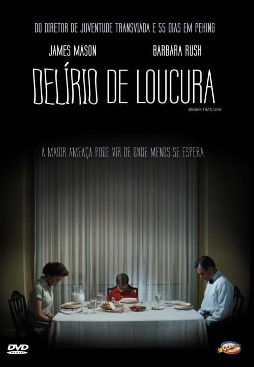 DELIRIO DE LOUCURA - BIGGER THAN LIFE (1956) (NICH-JAMES MASON / BARBARA RUSH
