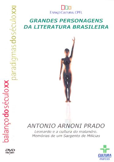 LEONARDO & A CULTURA DO MALANDRO / MEMORIAS DE U-ANTONIO ARNONI PRADO