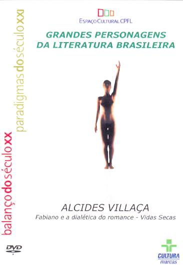 FABIANO & A DIALETICA DO ROMANCE - VIDAS SECAS-ALCIDES VILLACA