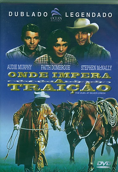 ONDE IMPERA A TRAICAO - DUEL AT SILVER CREEK (1952-AUDIE MURPHY / FAITH DOMERGUE / STEPHEN MCNALL