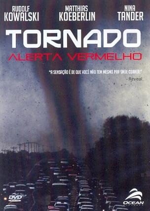 TORNADO, ALERTA VERMELHO - TORNADO DER ZORN DES-RUDOLF KOWALSKI / MATTHIAS KOEBERLIN / MINA TA