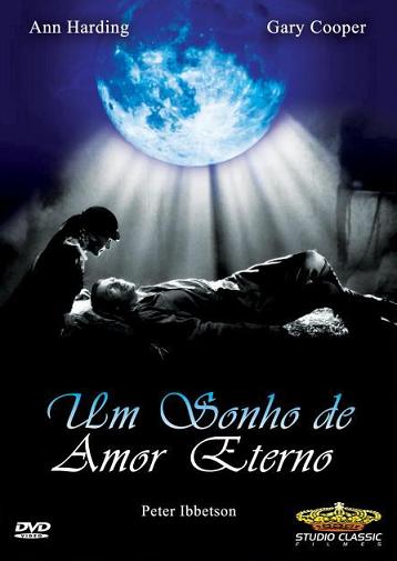 UM SONHO DE AMOR ETERNO - PETER IBBETSON (1935)-ANN HARDING / GARY COOPER