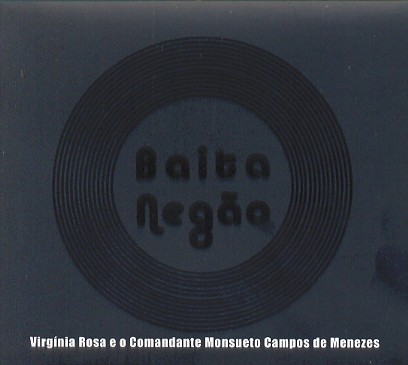 BAITA NEGAO-VIRGINIA ROSA / MONSUETO