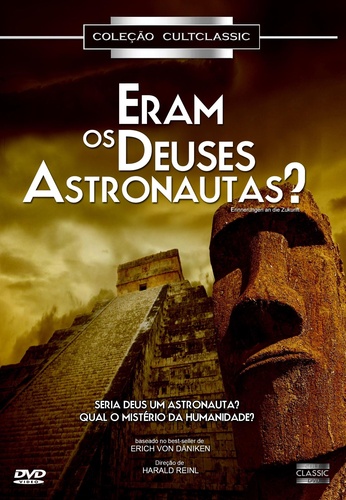 ERAM OS DEUSES ASTRONAUTAS? - CHARIOTS OF GOD-ERICH VON DANIKEN