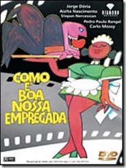COMO E BOA NOSSA EMPREGADA (1973) (VICTOR DI MELLO-JORGE DORIA / AIZITA NASCIMENTO / CARLO MOSSY