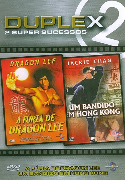 FURIA DO DRAGON LEE / UM BANDIDO EM HONG KONG-BRUCE LEE / JACKIE CHAN