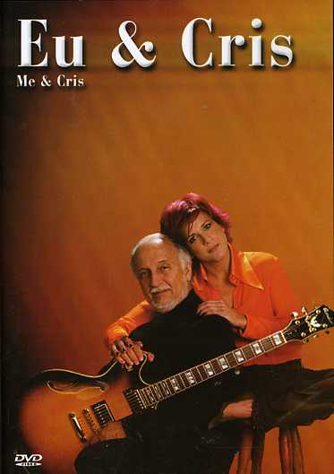 EU & CRIS - ME & CRIS-ROBERTO MENESCAL & CRIS DELANO