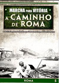 ROADO TO ROME: MARCH TO VICTORY VOL 5-A CAMINHO DE ROMA: MARCHA PARA VITORIA VOL 5