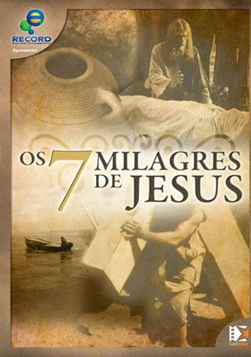 7 MILAGRES DE JESUS (RECORD ENTRETENIMENTO)-7 MILAGRES DE JESUS (RECORD ENTRETENIMENTO)