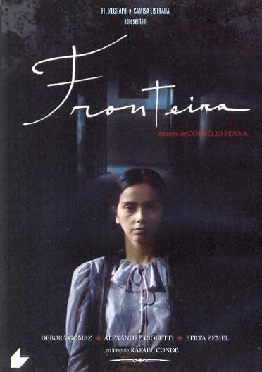 FRONTEIRA (RAFAEL CONDE) (2008)-DEBORA GOMEZ / ALEXANDRE CIOLETTI / BERTA ZEME