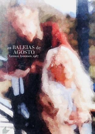 BALEIAS DE AGOSTO - WHALES OF AUGUST (1987) (LINDS-BETTE DAVIS / LILIAN GISH / VINCENT PRICE