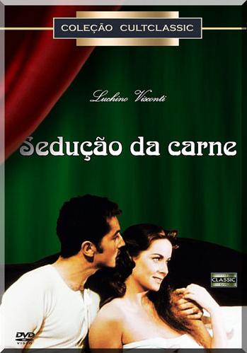 SEDUCAO DA CARNE - SENSO (1954) (LUCHINO VISCONTI)-ALIDA VALLI / FARLEY GRANGER / MASSIMO GIROTTI