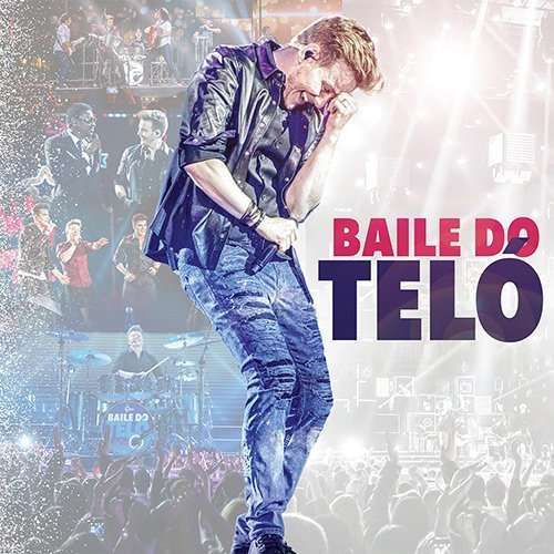 BAILE DO TELO (DVD + CD)-MICHEL TELO