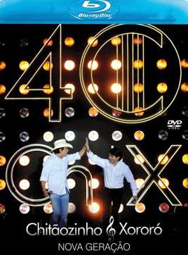 40 ANOS - NOVA GERACAO-CHITAOZINHO & XORORO / LUAN SANTANA / JORGE & 