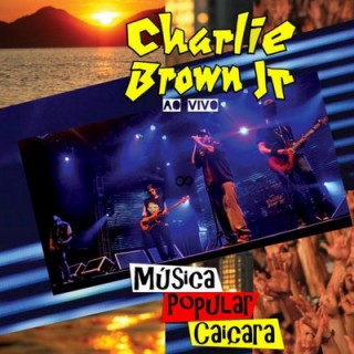 MUSICA POPULAR CAICARA - AO VIVO-CHARLIE BROWN JR
