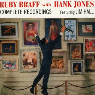 COMPLETE RECORDINGS-RUBY BRAFF / HANK JONES
