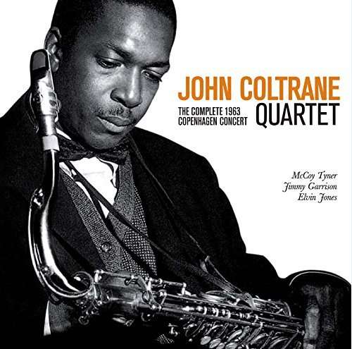 COMPLETE 1963 COPENHAGEN CONCERT (SPA)-JOHN (QUARTET) COLTRANE