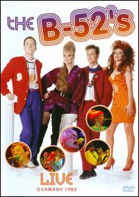 LIVE GERMANY 1983-B-52'S